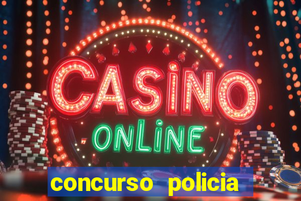 concurso policia civil bahia